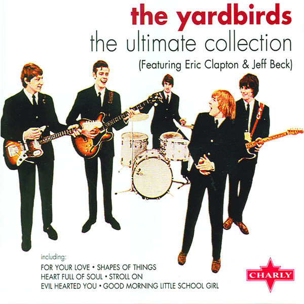 The Yardbirds: The Ultimate Collection (Featuring Eric Clapton & Jeff Beck)